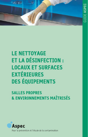 Guide technique le nettoyage et la désinfection : locaux et surfaces